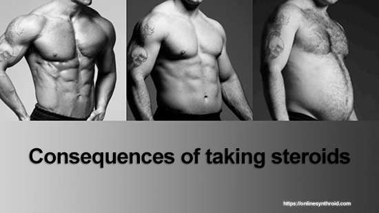 consequences of taking steroids